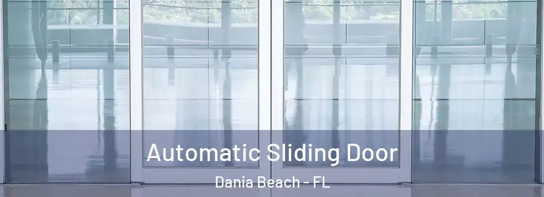 Automatic Sliding Door Dania Beach - FL