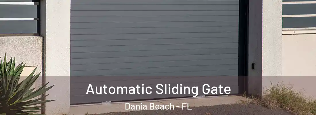 Automatic Sliding Gate Dania Beach - FL