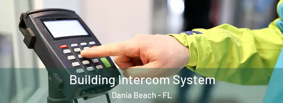 Building Intercom System Dania Beach - FL
