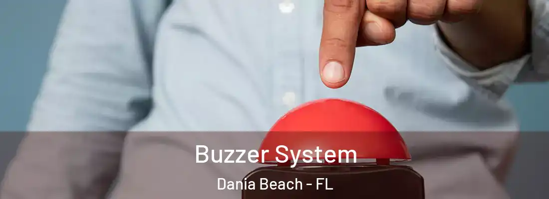 Buzzer System Dania Beach - FL