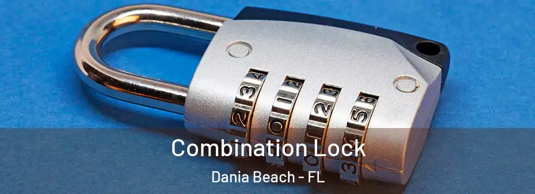 Combination Lock Dania Beach - FL