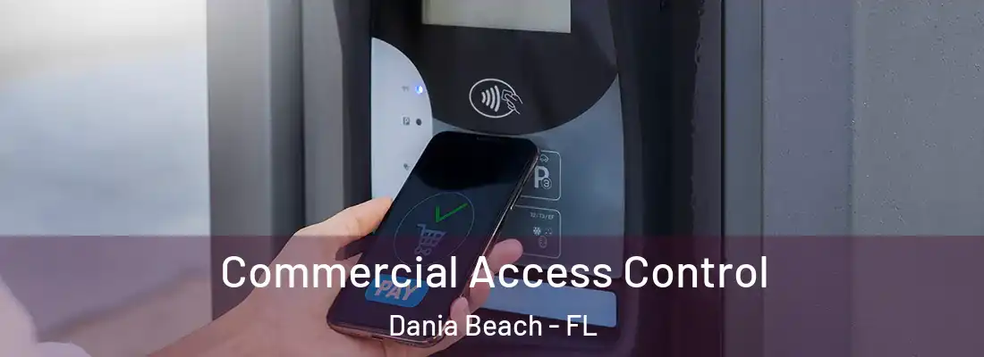 Commercial Access Control Dania Beach - FL