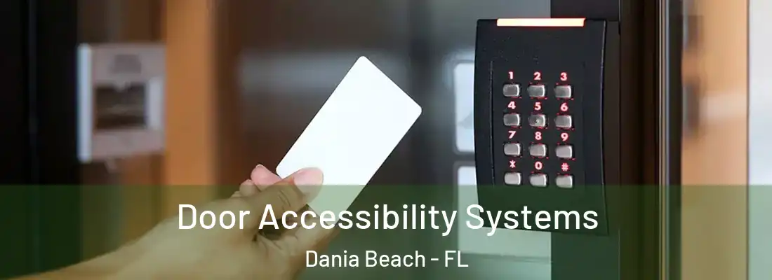  Door Accessibility Systems Dania Beach - FL