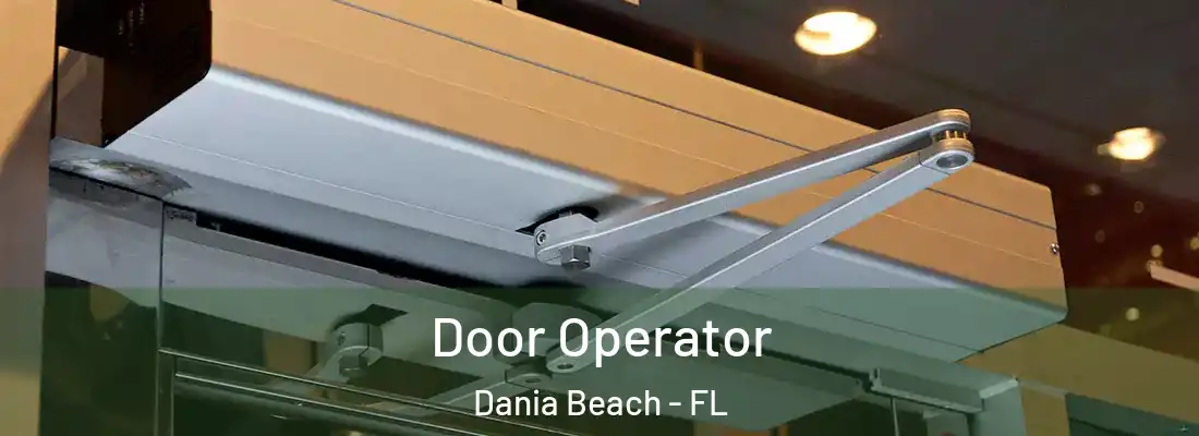 Door Operator Dania Beach - FL