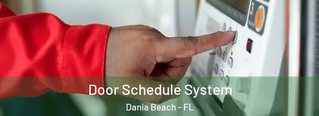 Door Schedule System Dania Beach - FL