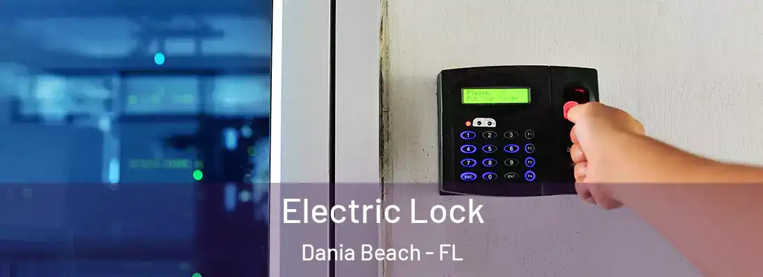 Electric Lock Dania Beach - FL
