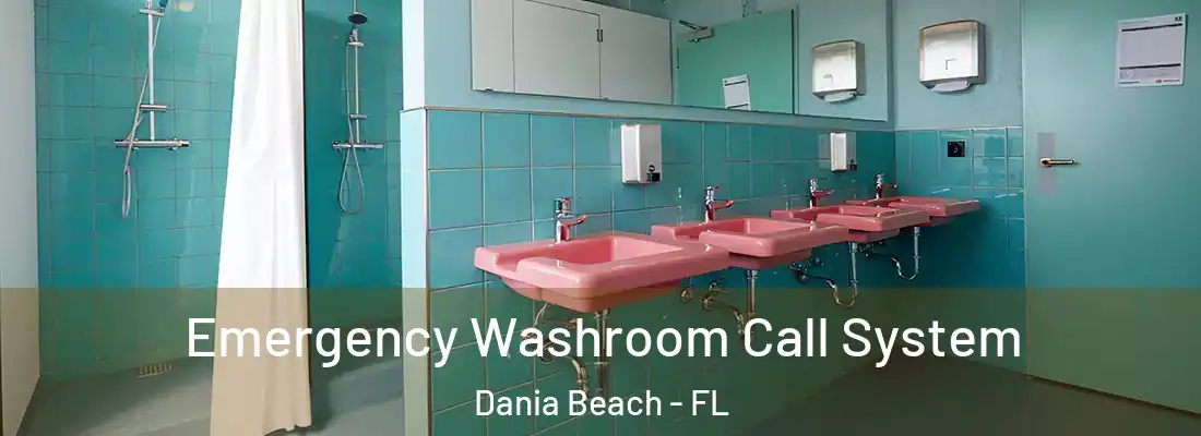 Emergency Washroom Call System Dania Beach - FL