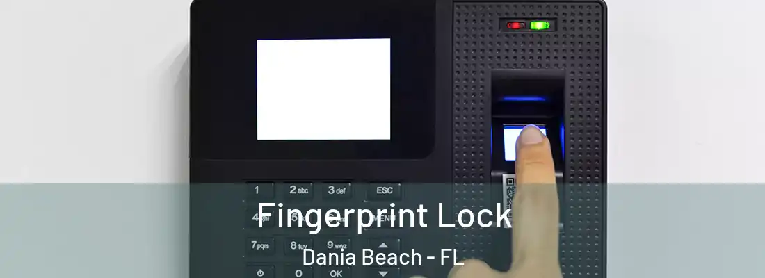 Fingerprint Lock Dania Beach - FL