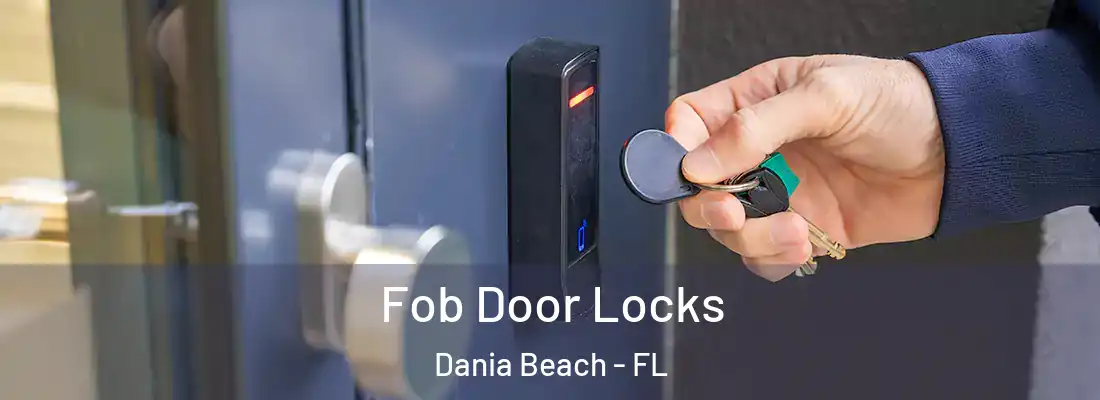 Fob Door Locks Dania Beach - FL