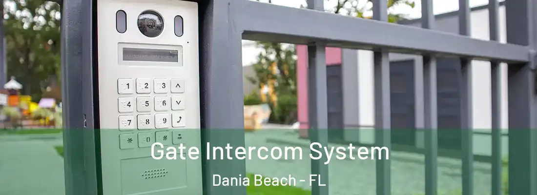 Gate Intercom System Dania Beach - FL