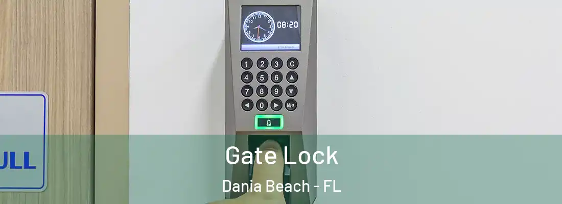 Gate Lock Dania Beach - FL