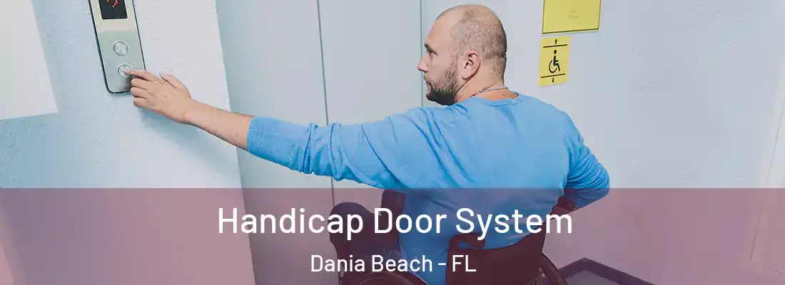 Handicap Door System Dania Beach - FL