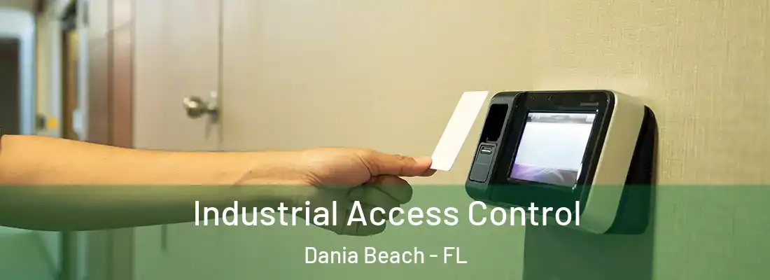 Industrial Access Control Dania Beach - FL