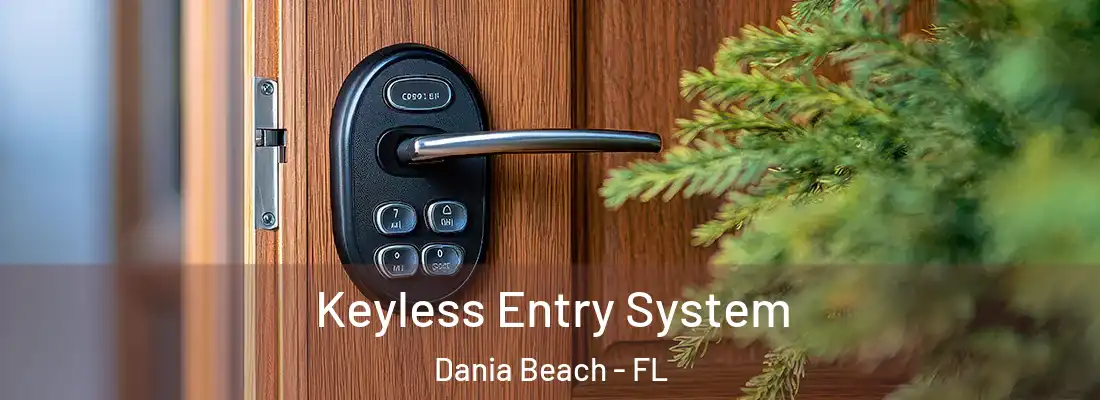 Keyless Entry System Dania Beach - FL