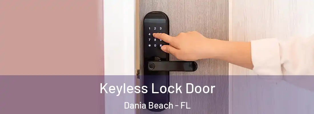 Keyless Lock Door Dania Beach - FL