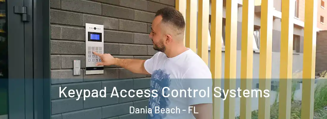 Keypad Access Control Systems Dania Beach - FL