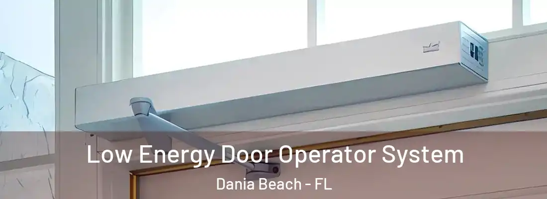 Low Energy Door Operator System Dania Beach - FL