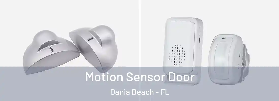 Motion Sensor Door Dania Beach - FL