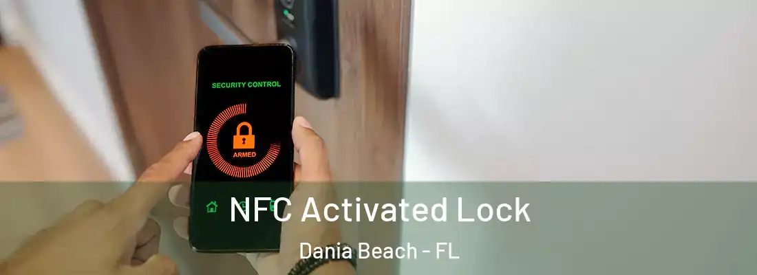 NFC Activated Lock Dania Beach - FL