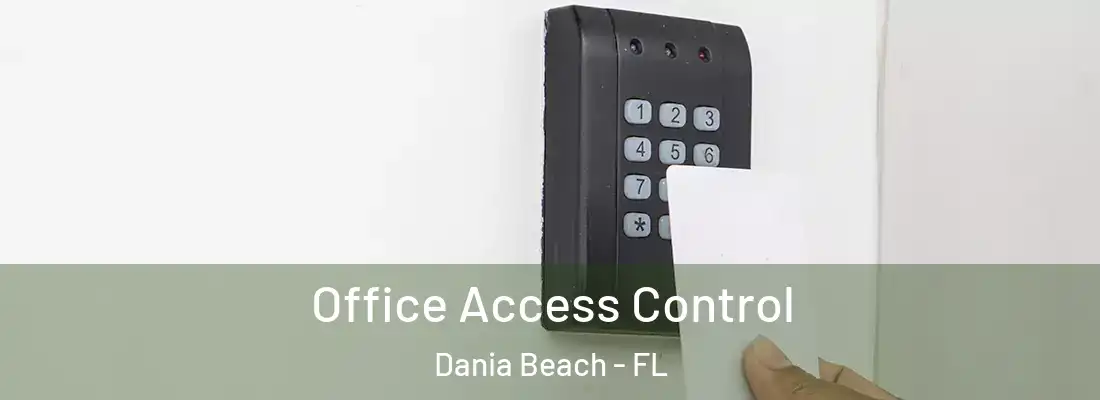 Office Access Control Dania Beach - FL