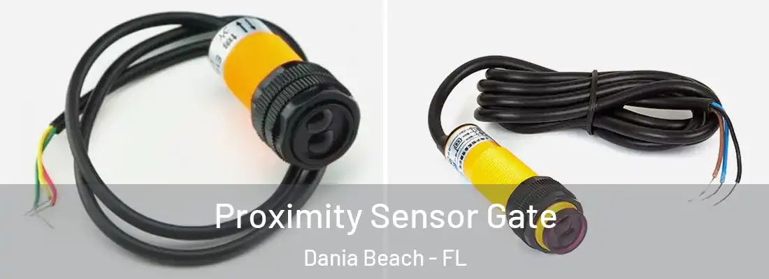 Proximity Sensor Gate Dania Beach - FL