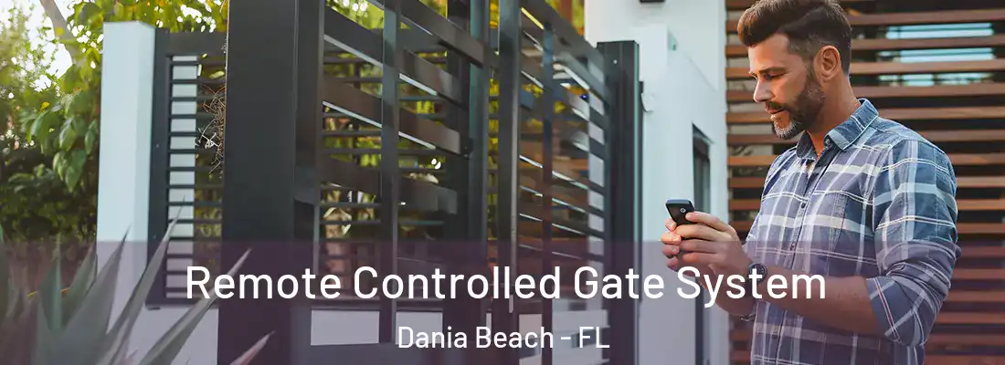Remote Controlled Gate System Dania Beach - FL