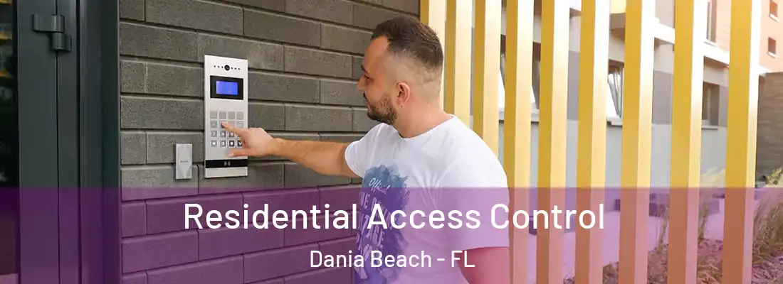 Residential Access Control Dania Beach - FL