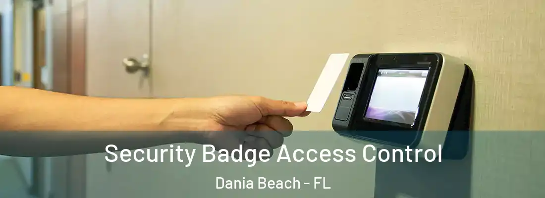 Security Badge Access Control Dania Beach - FL