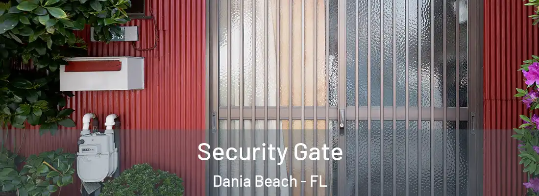 Security Gate Dania Beach - FL