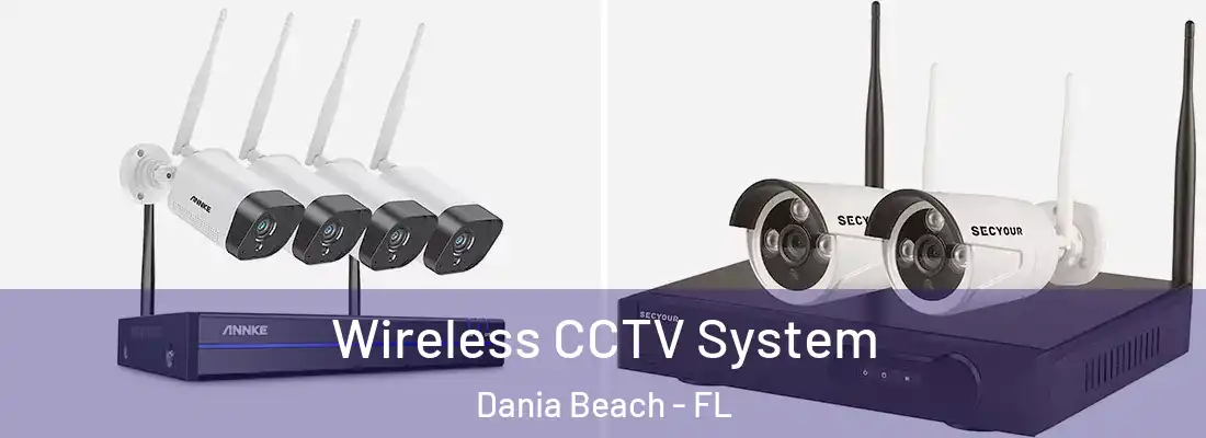 Wireless CCTV System Dania Beach - FL